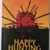 HAPPY  HUNTING (  UNCUT  ) MED...