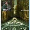 Caddo Lake 2024 ThrillerMyster...