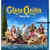 Glass Onion: A Knives Out Myst...