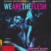 We Are The Flesh - Mediabook B NEU+OVP