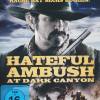 Hateful Ambush at Dark Canyon ...