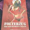 Folterzug der gesch�ndeten Frauen Mediabook OVP A
