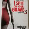 I SPIT ON YOUR GRAVE  3 (  UNC...