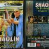 Shaolin Die Bruderschaft der s...