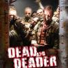 Dead And Deader  DVD