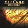 The Village -  Das Dorf