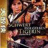 Das Schwert der gelben Tigerin
