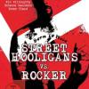 Street Hooligans vs.  Rocker N...