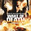 WAKE OF DEATH -  UNCUT
