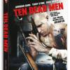TEN DEAD MEN -  UNCUT LIMITED ...