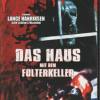 Das Haus mit dem Folterkeller ...