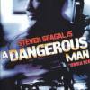 A Dangerous Man - Uncut