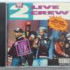 CD The 2 Live Crew -  Live in ...