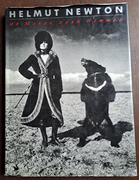 Helmut Newton - Un Monde Sans Hommes
