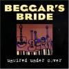 Beggars Bride -  Unwired Under...
