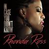 Rhonda Ross -  In Case You Did...